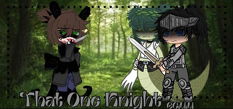 That One Knight(Gacha BL)