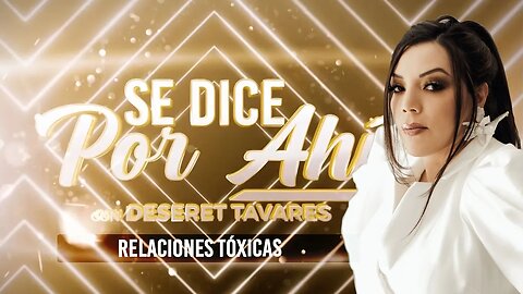 #Relaciones Descubre Cómo Manejar A Los Tóxicos I Deseret Tavares