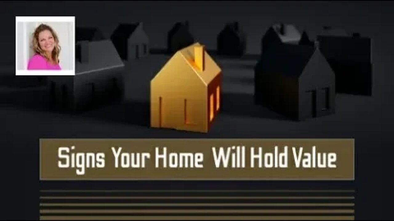 1st Time Home Buyers | Key Signs Your Home Will Hold Its Value