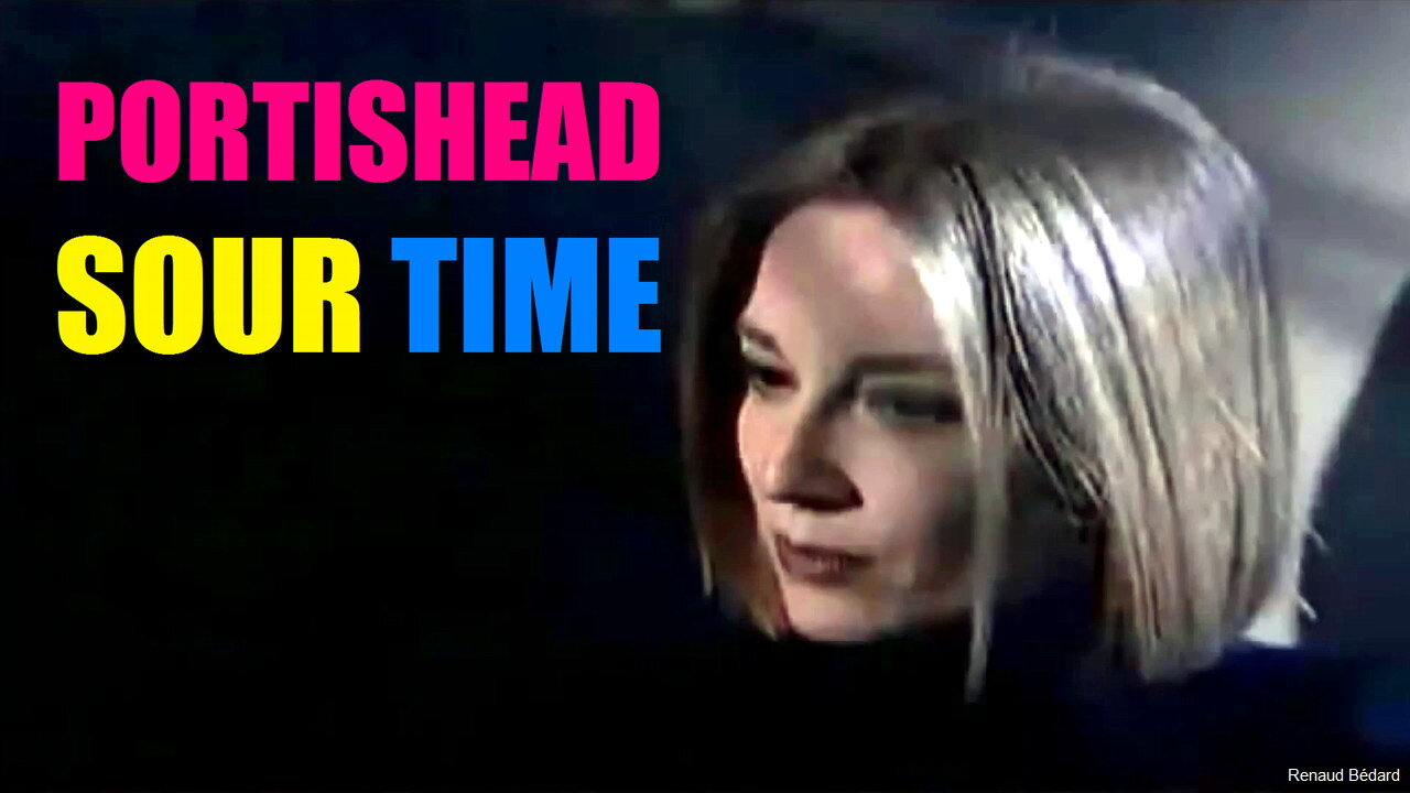 PORTISHEAD - SOUR TIME