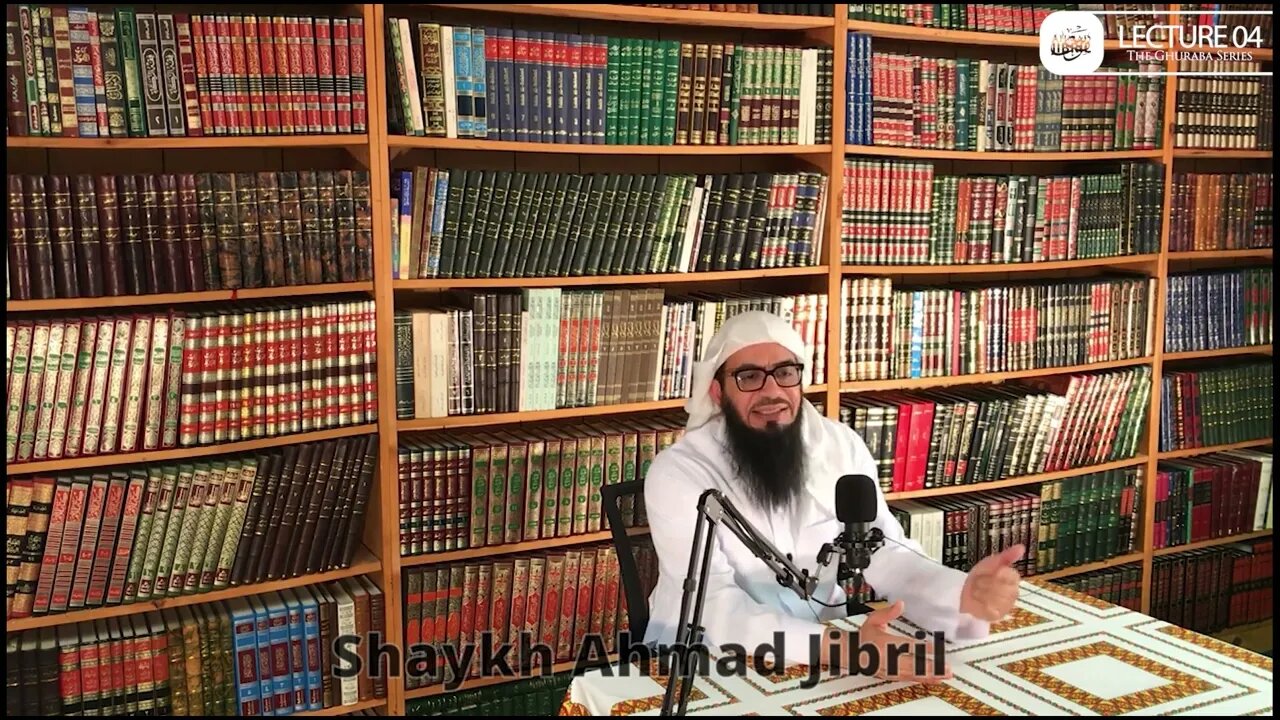 Khawatir 4 - The Ghuraba Series - Shaykh Ahmad Musa Jibril