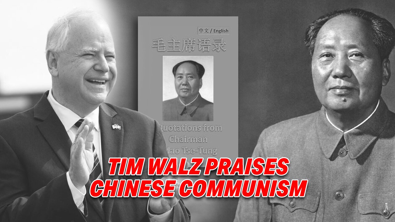 ALARMING CONCERN GROWS AS DEMOCRAT VP PICK TIM WALZ PRAISES CHINESE COMMUNISM