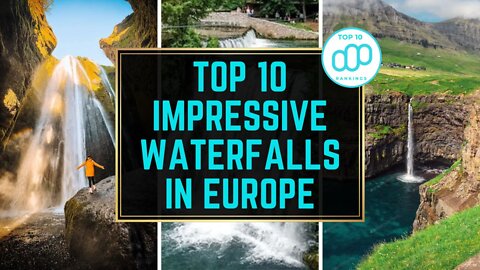 Top 10 Most Impressive Waterfalls in Europe | Amazing Waterfalls You Must Visit #top10rankings