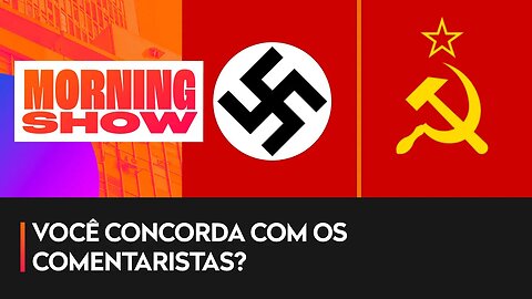 Comentaristas do Morning analisam diferenças entre nazismo e comunismo