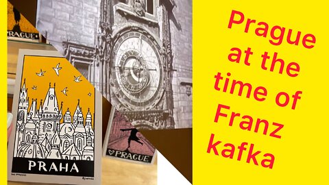 Prague at the time of Franz Kafka