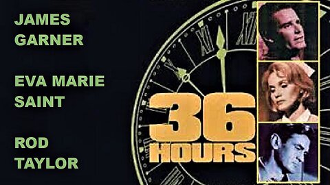 36 HOURS 1964 James Garner, Eva Marie Saint & Rod Taylor FULL MOVIE HD & W/S