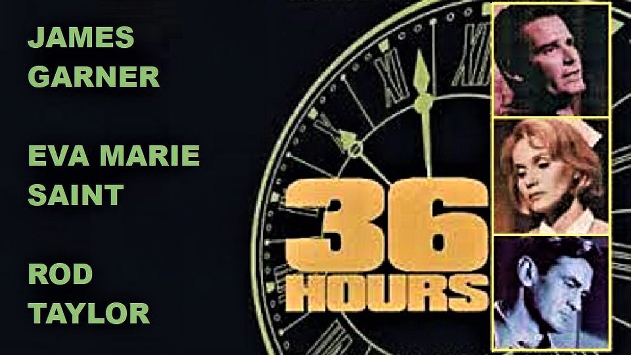 36 HOURS 1964 James Garner, Eva Marie Saint & Rod Taylor FULL MOVIE HD & W/S