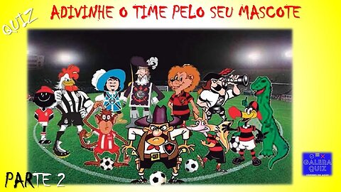 ADIVINHE O TIME PELO MASCOTE #2 | [GALERA QUIZ]