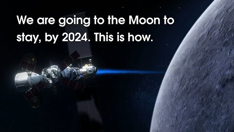 WE ARE GOING TO MOON TO STAY BY 2024 HOW?