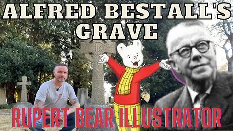 Alfred Bestall - Famous Graves - Rupert Bear