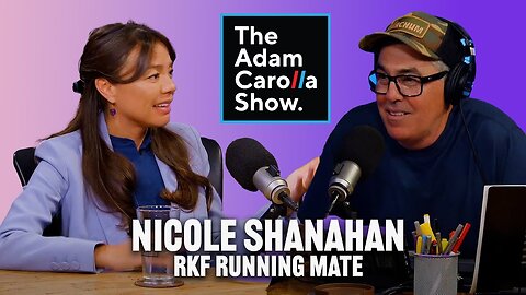 RFK Jr. Running Mate Nicole Shanahan - Adam Carolla