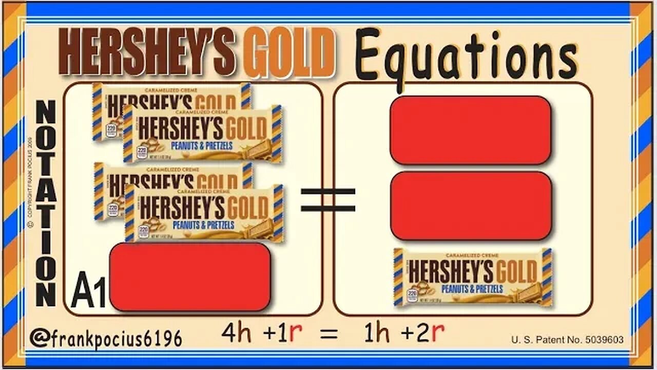 A_NOTATION_HERSHEY'S GOLD 4h+1r=1h+2r _ SOLVING BASIC EQUATIONS _ SOLVING BASIC WORD PROBLEMS