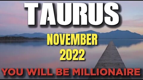 Taurus ♉ 🤑💰YOU WILL BE A MILLIONAIRE🤑💰 Horoscope for Today NOVEMBER 2022 ♉ Taurus tarot 2022 ♉