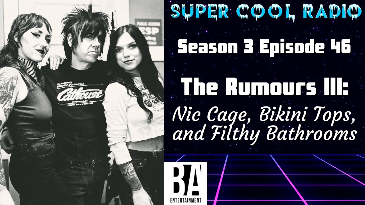 The Rumours III: Nic Cage, Bikini Tops, and Filthy Bathrooms