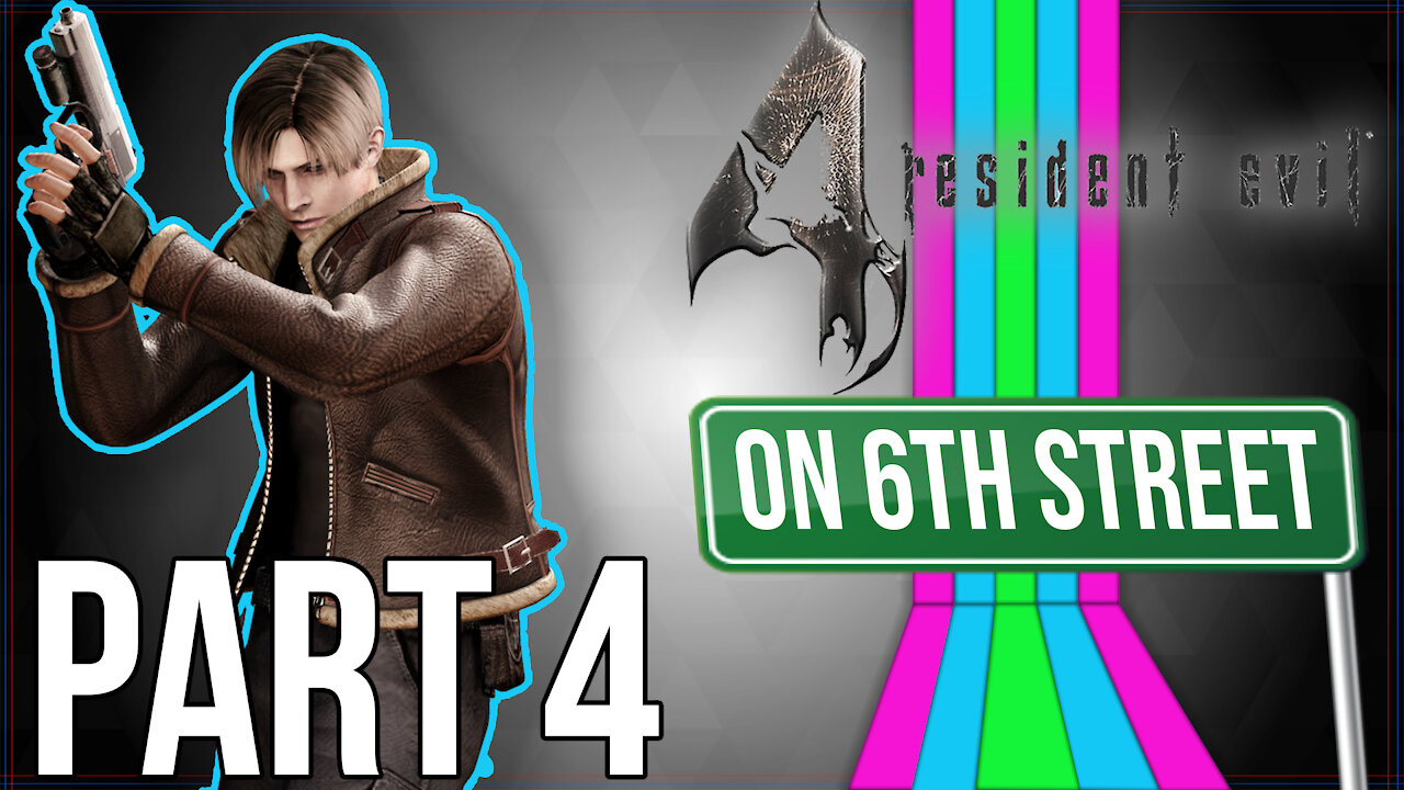 Resident Evil 4 on 6th Street Part 4