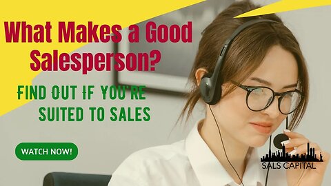 What Makes a Good Salesperson? Find Out If You're Suited to