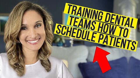 Training Dental Teams How to Schedule Patients