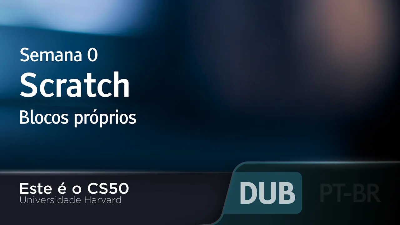 Semana 0 - Scratch - Blocos próprios [DUBLADO] - CS50 2021, Universidade Harvard