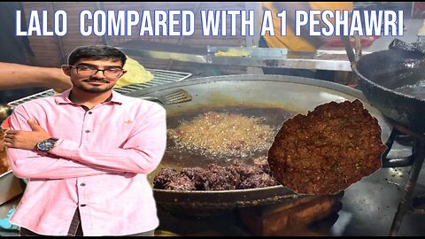 Lalo Kabab Compared with A1 Peshawri || Ami say Dant Pit Gai hai.