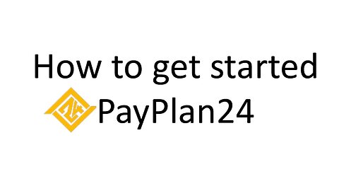 How to get started with PayPlan24