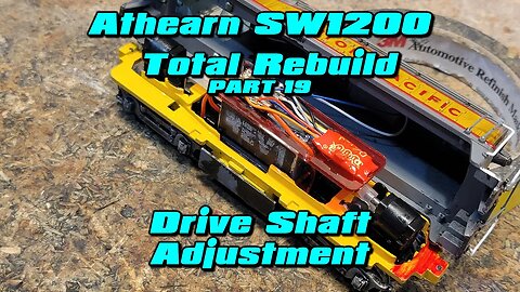 Athearn SW1200 19 Drive Shaft Adjustment