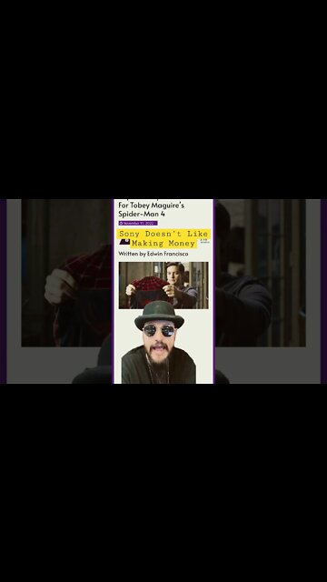 Sony Doesn’t Like Making Money | No Plans For Tobey Maguire’s Spider-Man 4