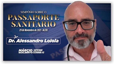 Dr Alessandro Loiola - Simposio sobre o Passaporte Sanitário