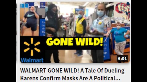 WALMART GONE WILD! A- Tale Of Dueling Karens Confirm Masks Are A Political Dividing Line