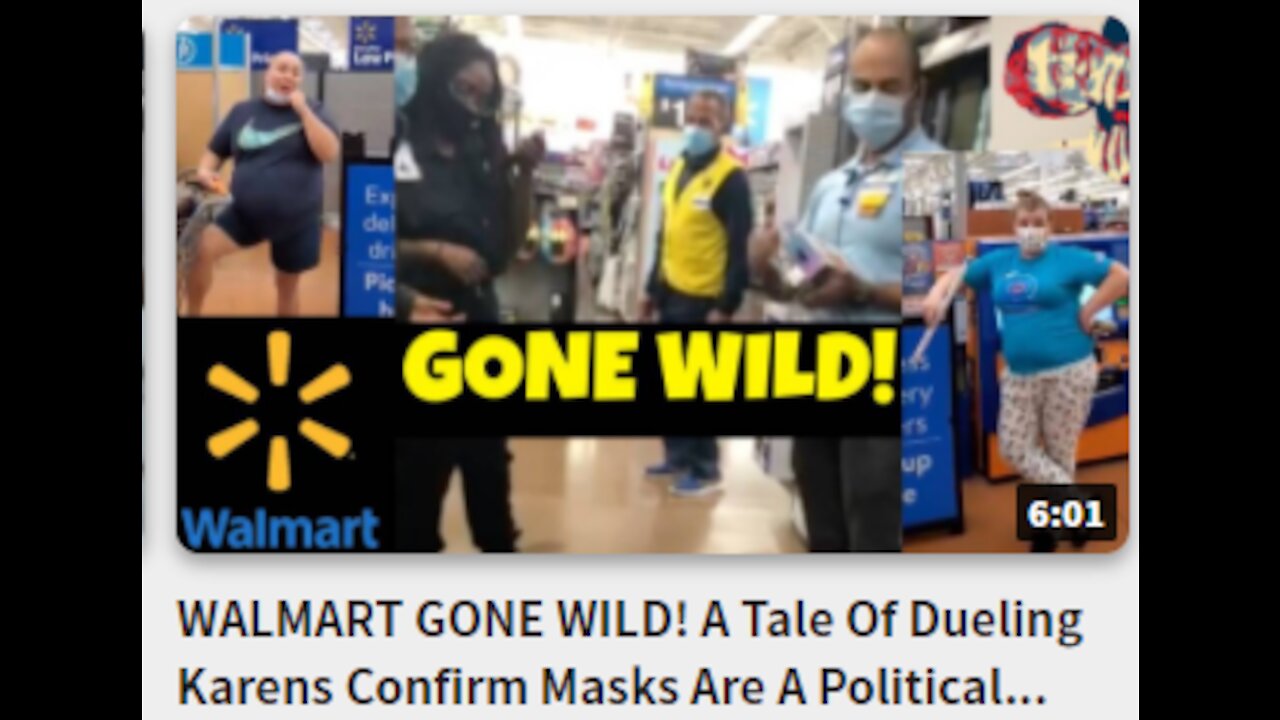 WALMART GONE WILD! A- Tale Of Dueling Karens Confirm Masks Are A Political Dividing Line