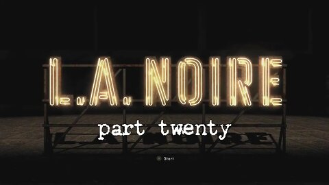 LA Noire, Part Twenty: House of Sticks
