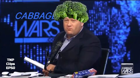 Alex Jones Is Broccoli TNP Clips EP50