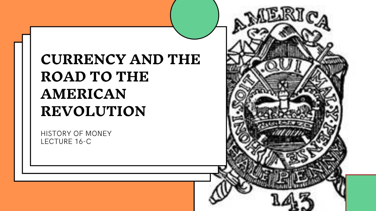 Currency and the Road to the American Revolution (HOM 16-C)