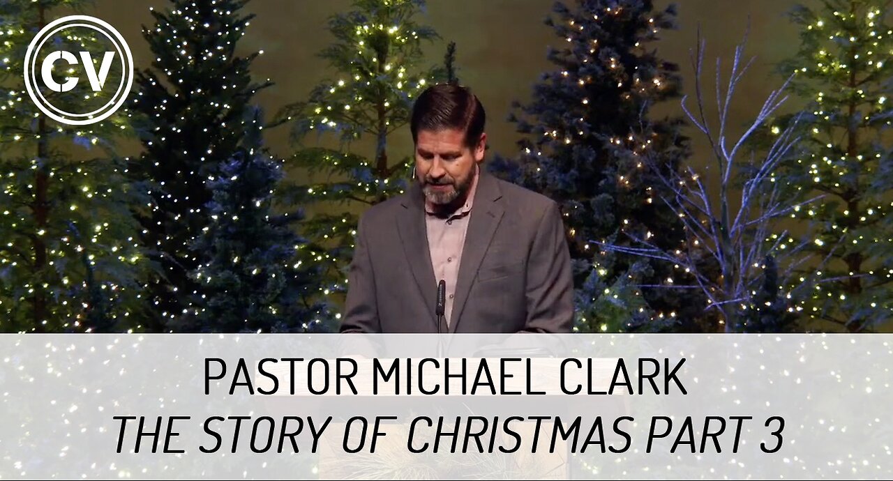 The Story of Christmas Part 3 - The Greatest Gift of All - Luke 2 - Pastor Michael Clark