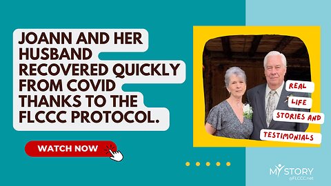 Joann and Her Husband Made a Quick Recovery from COVID After Using the FLCCC Protocol