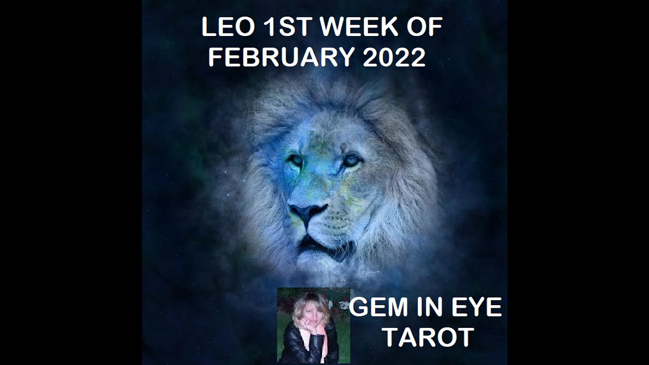 LEO FIRST WEEK OF FEBRUARY 2022