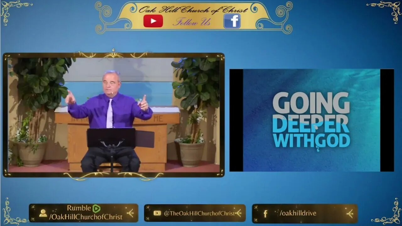 Oak Hill Church of Christ 5-28-23 Message: "Dive Deeper Into God's Love"