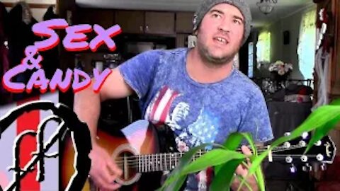 Sex and Candy Acoustic cover by uncle Jesse