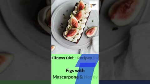 Fitness Diet | Figs with Mascarpone and Honey - 46/365 - Mediterranean Diet