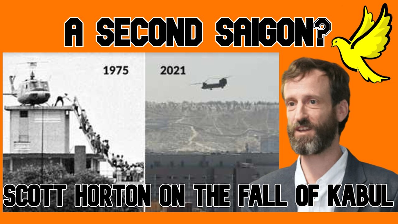 A Second Saigon? Scott Horton on the Fall of Kabul
