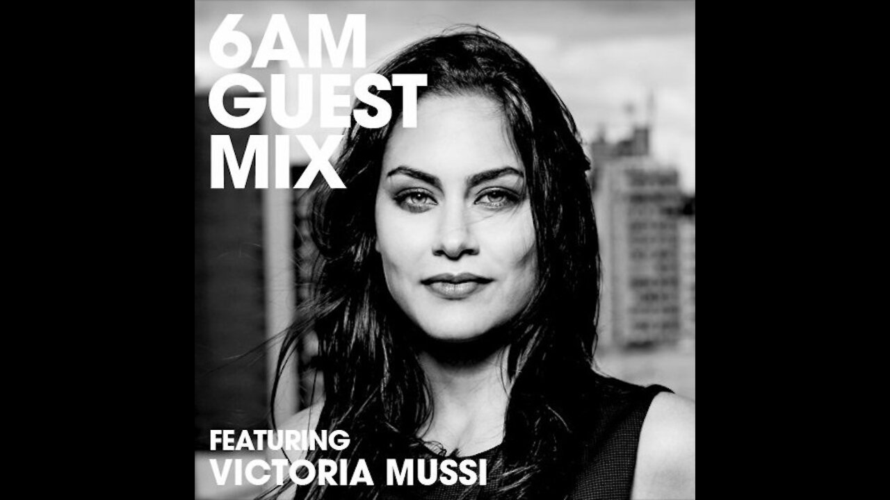 Victoria Mussi @ 6AM Guest Mix