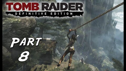 Tomb Raider (2013): Part 8 - Wild Ride [Definitive Edition] PS4