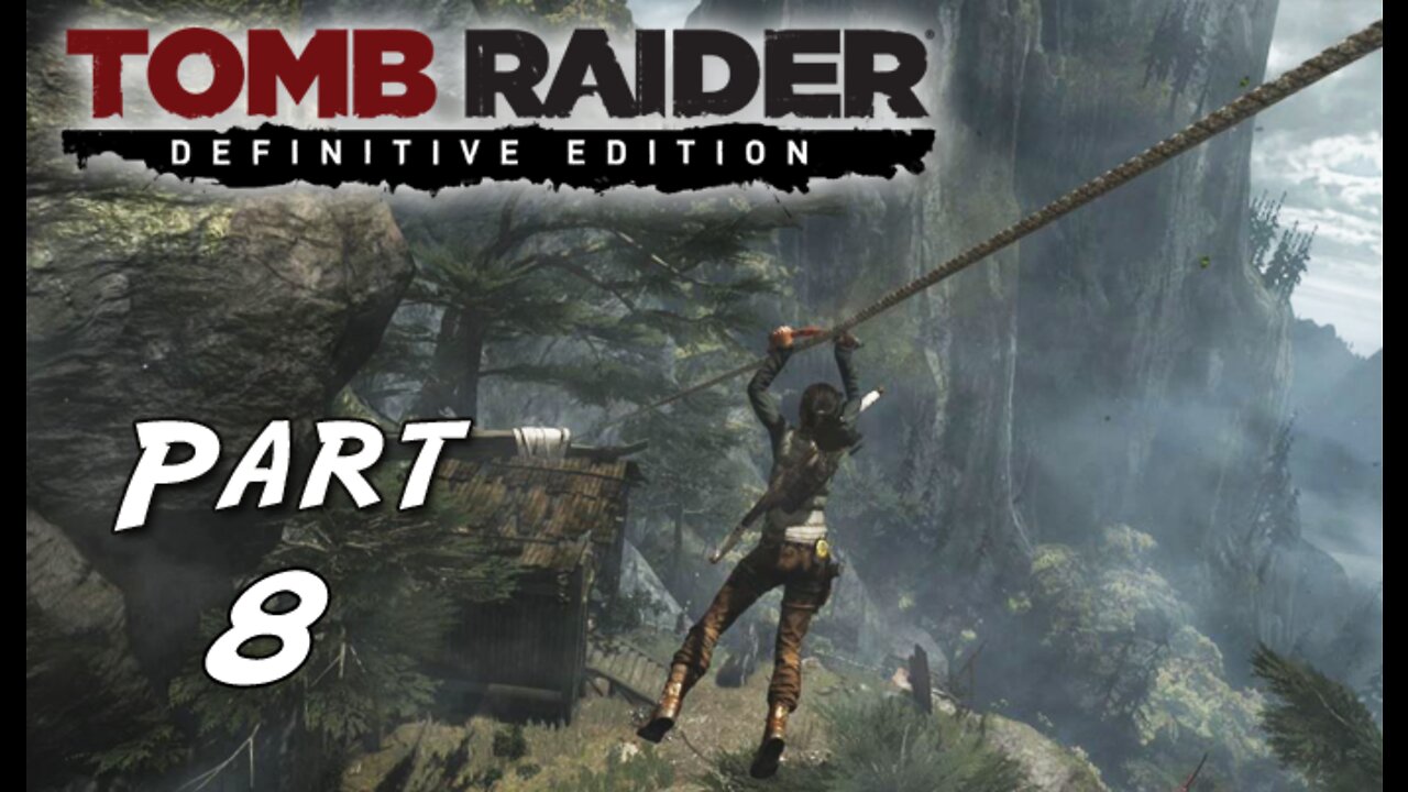 Tomb Raider (2013): Part 8 - Wild Ride [Definitive Edition] PS4