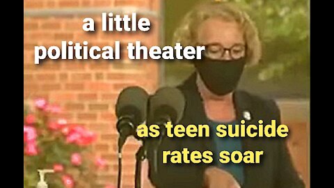 A LITTLE COVID19 THEATER WHILE SUICIDES SOAR
