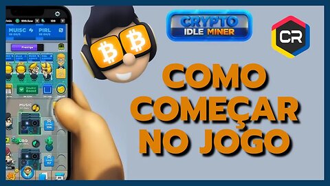 ✅ CRYPTO IDLE MINER - COMO COMEÇAR DO JEITO CERTO E COMO GANHAR HORA TOKENS