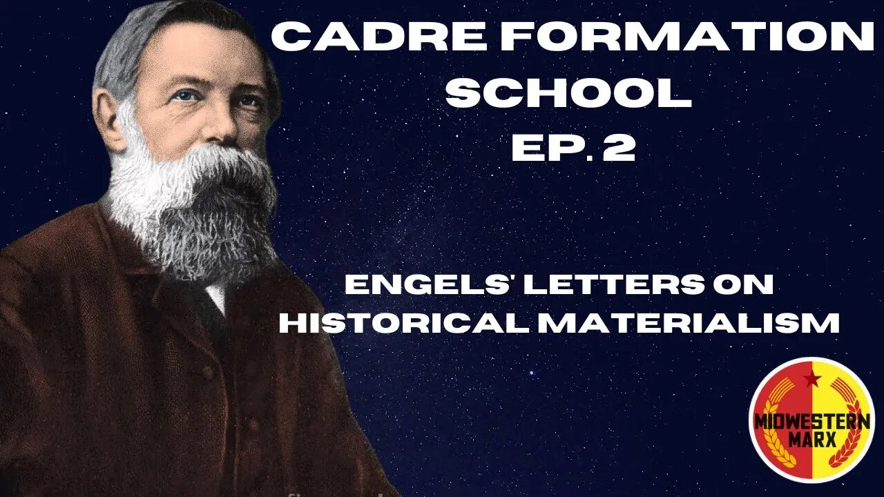 Cadre Formation School Ep. 2 | Engel's Letters on Historical Materialism