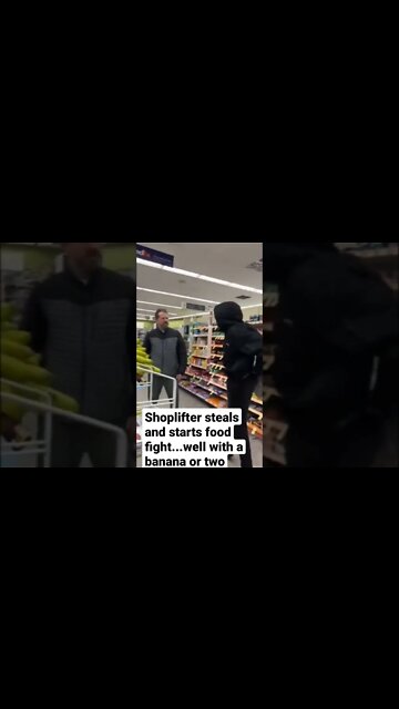 Shoplifter steals then starts food fight with bananas. Go blue states...not