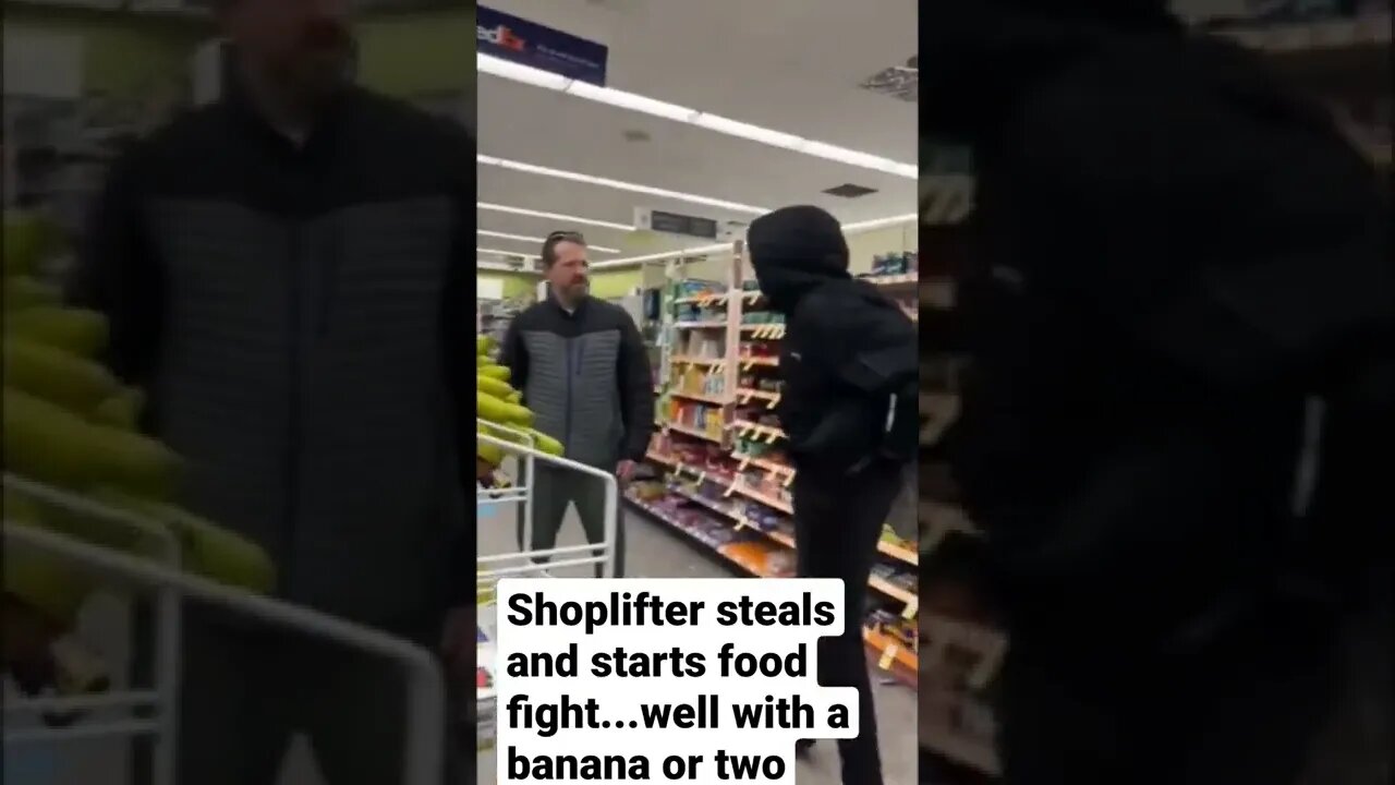 Shoplifter steals then starts food fight with bananas. Go blue states...not