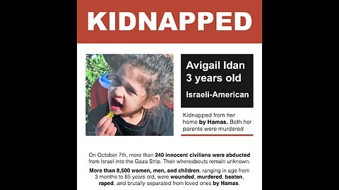 3 Year old Israeli American Avigail Idan has been kidnapped by Hamas 40 days ago