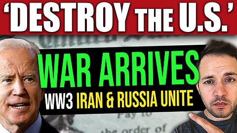 ‘DESTROY THE US’ - Russia & Iran Unify (World War 3)