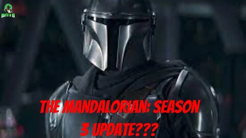 The Mandalorian: Season 3 Update!!!